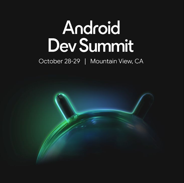 Android 18 首次登上官方议程,谷歌 10 月 Dev Summit 公布更多细节